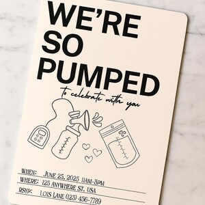 May include: Cream-coloured invitation card with black text and illustrations. The text reads "WE'RE SO PUMPED" above a drawing of a breast pump, bottle, and storage bag. Event details include date, time, location, and RSVP information.