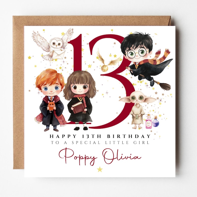 May include: A birthday card featuring illustrations of characters from a popular fantasy series. The card includes the number 13 in burgundy, along with the text "Happy 13th Birthday to a Special Little Girl" and a personalized name.