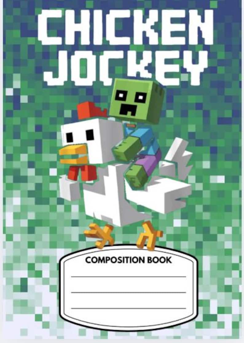 May include: Composition book with a pixelated design. The cover features the text "CHICKEN JOCKEY" above a cartoon chicken ridden by a green zombie-like character. The background is a pixelated green and blue.