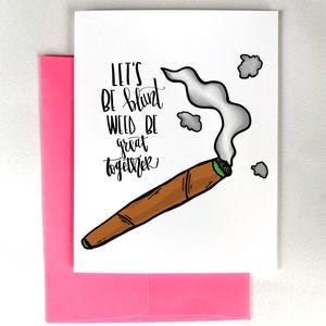 cigarette puns Funny 420 Weed Pun Anniversary Love Card - Let's Be Honest Weed Be Great  Together-weed Humor-anniversary Card for Him - Valentine's Day Card