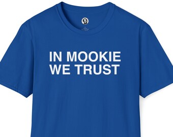 Mookie Betts Shirt - In Mookie We Trust - Los Angeles Dodgers - MLB - Unisex Softstyle - T-Shirt Dodger LA