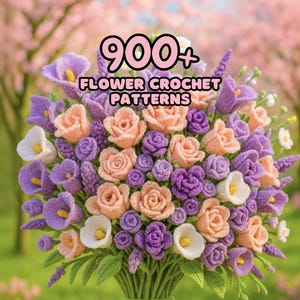 900+ Flower Crochet PATTERN Bundle Bouquet Amigurumi Mother Day Floral Autumn Spring Sun Wedding Rose Tulip Gift Wedding Get Well Teacher