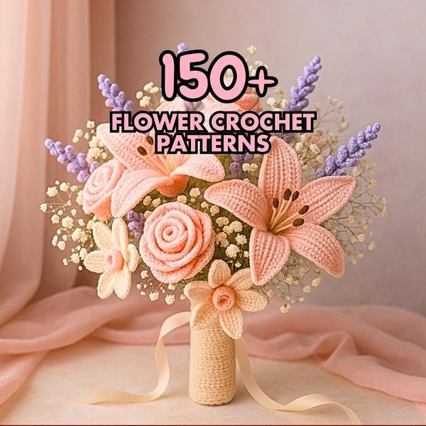 150+ Page Wedding Flower PATTERN Bundle Bouquet Crochet Floral Lily Rose Tulip Daisy Peony Lily Bride Bundle Valentine Mom Spring Amigurumi
