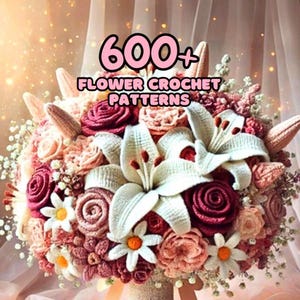 Pacote com mais de 600 padrões de crochê para buquês de flores da primavera, amigurumi para mães, casamentos, rosas, margaridas, narcisos, jacintos, noivas, Dia dos Namorados, amor, romance e florescimento. Faça você mesmo!