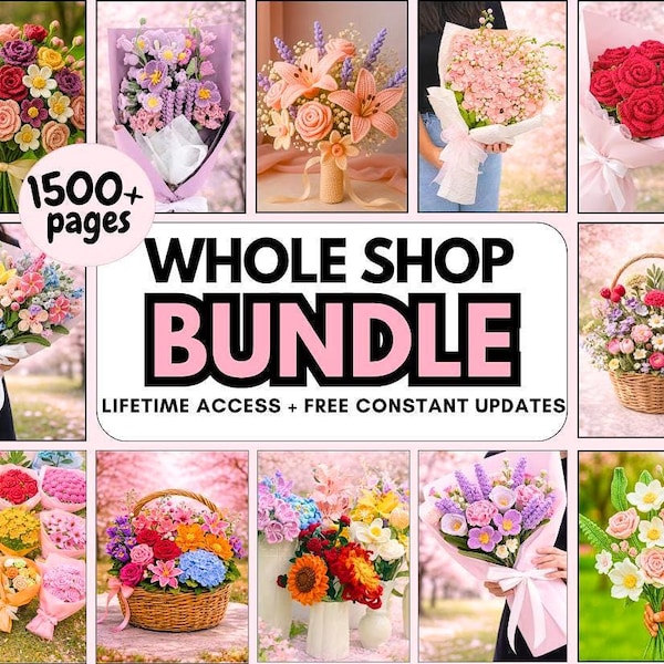 1500+ Flower Crochet PATTERN WHOLE SHOP Bundle Bouquet Amigurumi Rose Daffodil Daisy Wedding Bride Spring Summer Sympathy Teacher Easter Mom