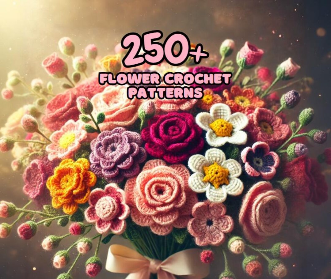 250in1 Flower Crochet PATTERN Bundle Bouquet Digital Blanket Floral ...