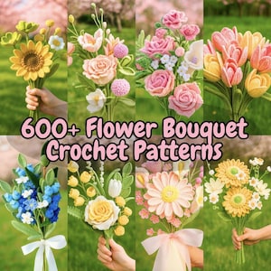 600+ Flower Bouquet PATTERN Crochet Set Bundle Amigurumi Digital Mom Floral Plant Spring Sun Wedding Rose Tulip Daisy Arrangement Bridal DIY