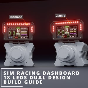 Könnte beinhalten: Zwei Sim-Racing-Dashboards mit 18 LEDs in den Designs Diamond und Classic. Jede Einheit hat einen schwarzen Bildschirm, der Telemetriedaten wie Gang N, Geschwindigkeit und Rundenzeiten anzeigt, montiert auf einer weißen Basis. Text: SIM RACING DASHBOARD 18 LEDS DUAL DESIGN BUILD GUIDE.