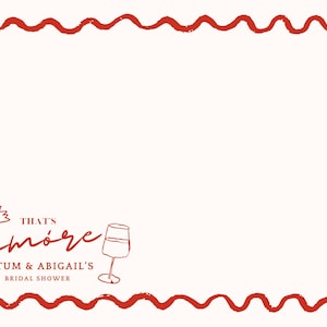 May include: A white invitation card with a red wavy border. The text "That's Amore" is written in a script font, along with "Tatum & Abigail's Bridal Shower". A bow tie and wine glass are also illustrated.