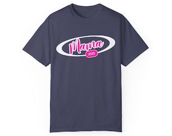 New Mama Shirt, Maternity T-Shirt, Gift for New Moms, Mother's Day Present, Pregnancy Announcement, Mama 2025 Shirt, Cute Mama Tee, Mama Est