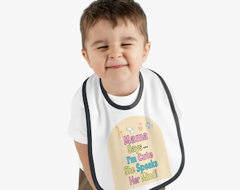 Funny Baby Bib - Mama Says I'm Cute, She Speaks Her Mind Cute Baby Shower Gift, Infant Feeding Bib, Baby Accessories Must Have Toddler Needs