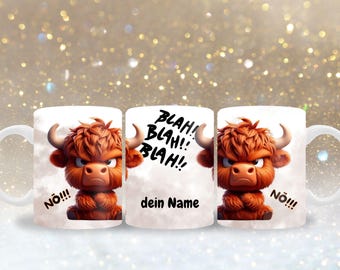 May include: White ceramic mug featuring a cartoon Highland cow with a stern expression and fluffy red-brown fur. The mug has the text "NÖ!!!" on one side and "Blah Blah Blah" on the other. The center of the mug has the text "dein Name".