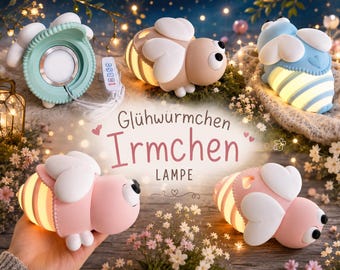 May include: A collection of firefly-shaped lamps in pastel pink, blue, and beige, featuring white wings and glowing striped abdomens. One lamp is shown with a remote control. The text Glühwürmchen Irmchen LAMPE is centered among the lamps.