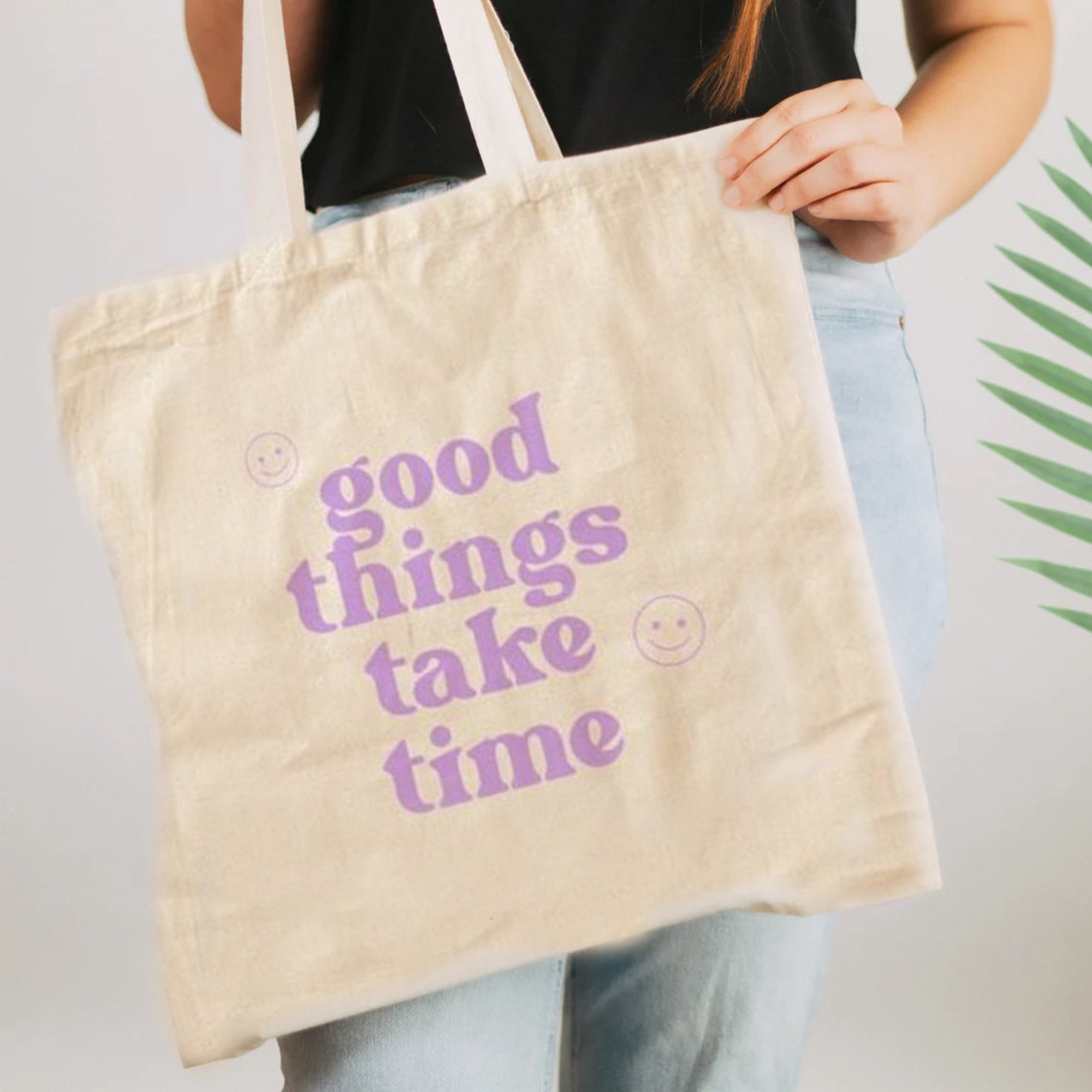Good Things Take Time Canvas Tote Bag, Happy Face