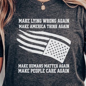 Make Lying Wrong Again Shirt, Human’s Rights Apparel, Sarcastic Political, Bold Statement, Political Humor, Anti-Lying, Gift for Activists