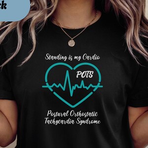 POTS Standing Is My Cardio Unisex Shirt; Potsie Flare Day; Potsie gift; Hidden Disability; Postural Tachycardia; POTS warrior; dizzy girl