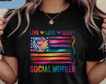 Social Worker T Shirt, Live Love Serve Rainbow Flag Tee, Social Work Appreciation Shirt, Helping Hands Heartbeat Top, SW Gift For Women