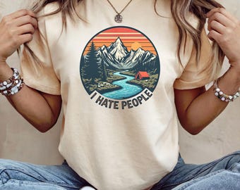 I Hate People Shirt; Retro Outdoor T-shirt, Nature Shirt, retro shirt, Y2K Shirts, Cute Sarcastic Shirt; Funny Sayings; unhinged t-shirt