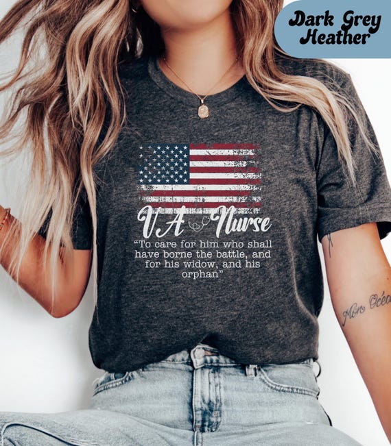 VA Nurse T-Shirt; Patriotic Veterans' Affairs Shirt; Lincoln's Promise; American Flag Shirt; Gift for VA Nurses; Veterans Day Nurse Shirt