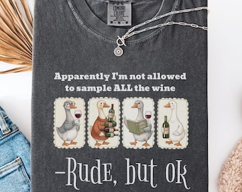 Funny Wine Comfort Colors T-Shirt; Silly Goose Wine Shirt, Elegant Wine Lover Tee; Winery Outfit; Gift for Wine Enthusiasts