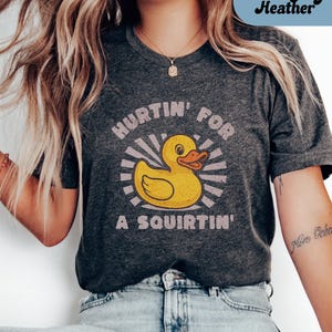 Hurtin&#39; for a Squirtin&#39; Shirt, Inappropriate Tshirt Dirty T Shirt Exchange Adult Humor Tee Raunchy Gag Gift Funny Wife Gifts Dank Memes