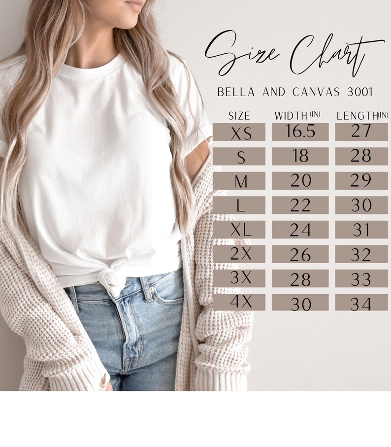 May include: A white t-shirt with a size chart for Bella and Canvas 3001 shirts. The chart lists sizes XS to 4X, with corresponding width and length measurements in inches. The shirt is worn by a person.