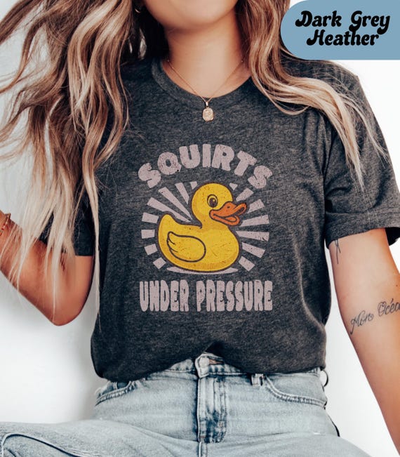 Squirts Under Pressure Unisex Shirt, Inappropriate shirt Dirty T Shirt Exchange Adult Humor Tee Raunchy Gag Gift Funny Wife Gifts Dank Memes