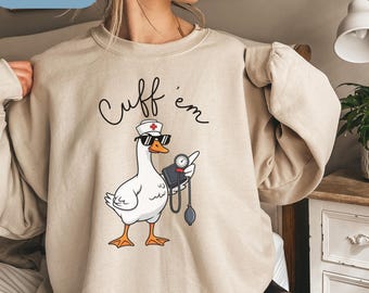 Silly Goose Nurse Club; Cuff Em Registered Silly Goose, RN Shirt, Registered Nurse sweater, Nurse Silly Goose Sweater, Silly Goose Gift