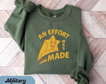 An Effort Was Made Funny T-Shirt; Funny Star Shirt; Sarcastic Adult Shirt, Funny Graphic Tee, Humorous Tee, Adult Humor Gift, Vintage Shirt