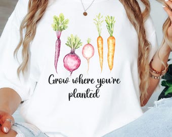 Grow Where You're Planted Shirt; Gardening & Vegetable Tee, Garden Girl Summer; Funny Crop Top, Garden Veggies Crop Top Design; Carrot Shirt