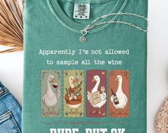 Funny Wine Comfort Colors T-Shirt; Silly Goose Wine Shirt, Elegant Wine Lover Tee; Winery Outfit; Gift for Wine Enthusiasts