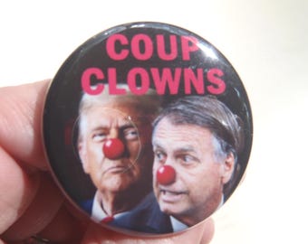 1.5" glossy water resistant Bolsonaro Trump Coup Clowns Lapel Pin.