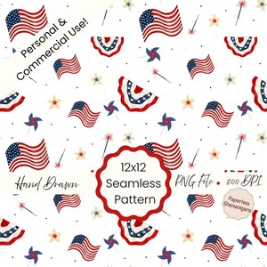 May include: A seamless pattern featuring American flags, patriotic bunting, pinwheels, and stars in red, white, and blue on a white background. The design includes the text "Personal & Commercial Use!", "Hand Drawn", "12x12 Seamless Pattern", "PNG File", "300 DPI", and "Paperless Shenanigans".