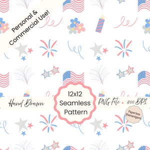 May include: A seamless pattern with patriotic elements in red, white, and blue. The design includes American flags, stars, fireworks, and floral accents. The text reads "12x12 Seamless Pattern PNG File 300 DPI".