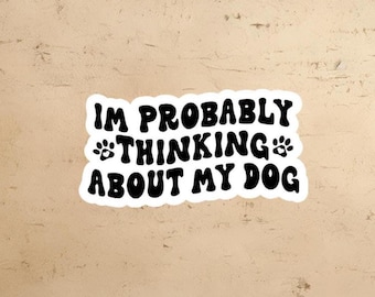 dog lover sticker | dog sticker | laptop decal | vinyl dog sticker | funny dog sticker | hanging out with dog | quote sticker | waterproof