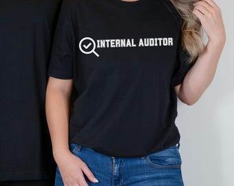 Internal Auditor Tee, Gift for Auditors, Office Humor T-shirt, Casual Workwear, Accountant Shirt, Graphic Tshirt for Auditors, coworker gift