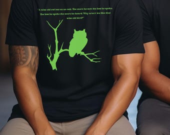 Inspirational Owl Quote Tee, Motivational T-Shirt, Nature Lover Gift, Owl Art Shirt, Bird tshirt, Wise Owl, mens owl shirt, womens owl shirt