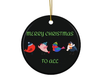 Festive Bird Lover Ceramic Ornament, Holiday Decoration, Christmas Gift, Tree Hanging, Cheerful Home Decor, Merry Christmas to All