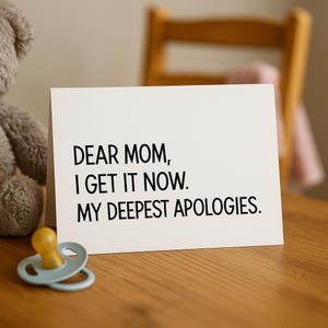 Biglietto d'auguri divertente per la festa della mamma da stampare / Cara mamma, ora capisco le mie più sentite scuse / Biglietto d'auguri umoristico per adulti per la mamma / Download immediato in PDF