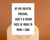 Funny Sarcastic Card – “As Per Societal Pressure” (PDF Pattern)