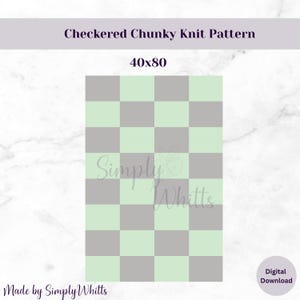 Op de afbeelding: Een digitale download met een geruit chunky breipatroon in lichtgroen en grijs. Het patroon meet 101,6 x 203,2 cm. De afbeelding bevat ook de tekst "Checkered Chunky Knit Pattern" en "Made by Simply Whitts."