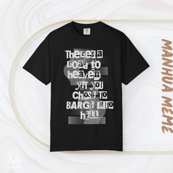 road towards heaven vs hell, Chinese Webtoon Tee, Manhua Merch, Manhwa Merch, Wuxia Tee, Xianxia Tee, Cultivation Meme, Chinese Novel shirt