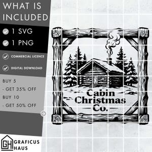 May include: Black and white digital design featuring a cabin in a forest with the text "Cabin Christmas Co." The design includes a wooden frame and the words "What is Included" and "Digital Download".