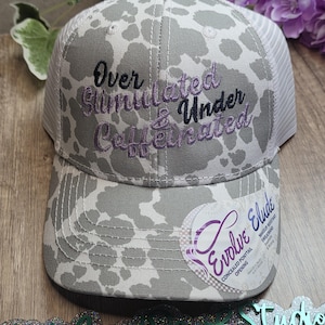Over Stimulated & Under Caffeinated Embroidered Hat