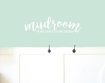 Mudroom The Dirt Stops Here Wall Decal, Mud Room Entryway Quote Sign Label DIY