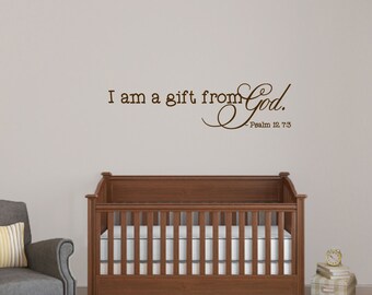 I Am A Gift From God Decal, Scripture Verse Psalm 12 7:30 for Wall or Sign, Indoor / Outdoor, Select Your Size & Color