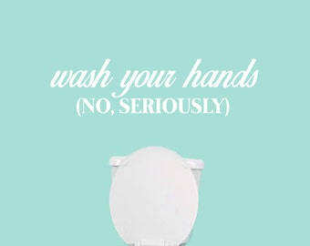 Wash Your Hands (No Seriously) Wall Decal, Germs Sticker for Bathroom Sink, Restroom, Kids Bathroom