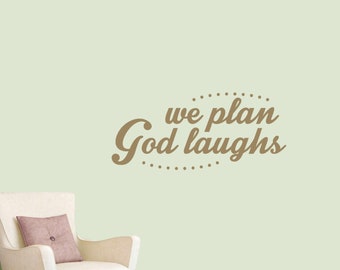 We Plan God Laughs Etsy