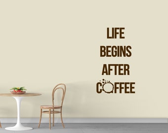 Life Begins After Coffee Wall Decal, Sticker For Kitchen Dining Room Office Cafe Entryway