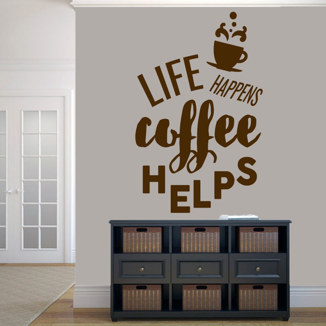 Life Happens Coffee Helps Wall Decal Decorative Art Decor - Etsy
